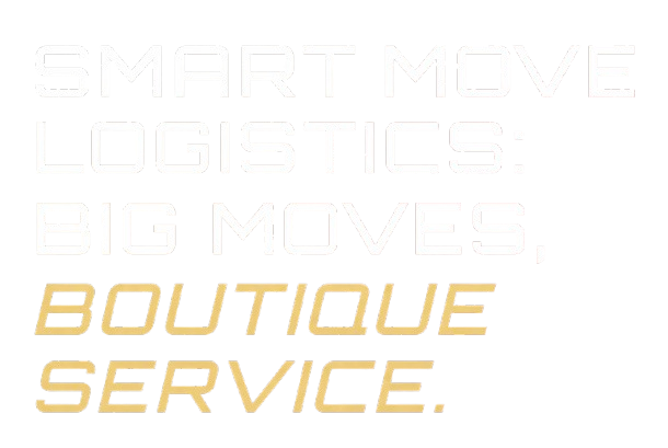Smart Move Logistics: Big Moves, Boutique Service.